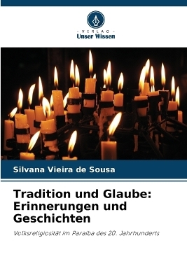 Tradition und Glaube - Silvana Vieira de Sousa