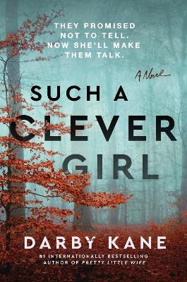 Such a Clever Girl: A Novel