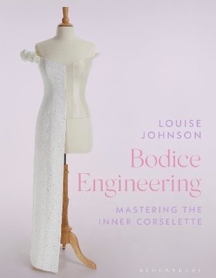 Bodice Engineering - Louise Johnson