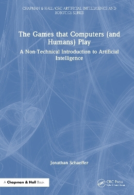 The Games that Computers (and Humans) Play - Jonathan Schaeffer