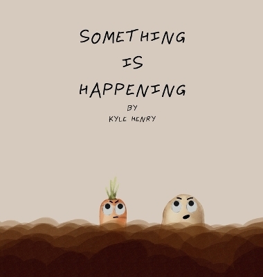 Something Is Happening - Kyle Henry