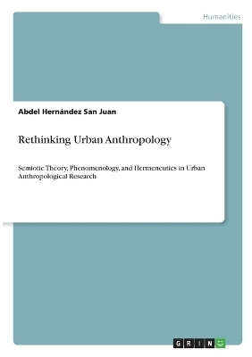 Rethinking Urban Anthropology