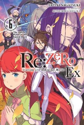 Re:ZERO -Starting Life in Another World- Ex, Vol. 6 (light novel) - Kevin Steinbach, Shinichirou Otsuka, Tappei Nagatsuki