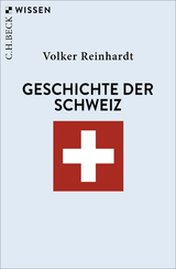 Geschichte der Schweiz - Reinhardt, Volker