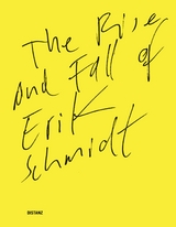 The Rise and Fall of Erik Schmidt - Erik Schmidt