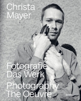 Fotografie. Das Werk - Christa Mayer