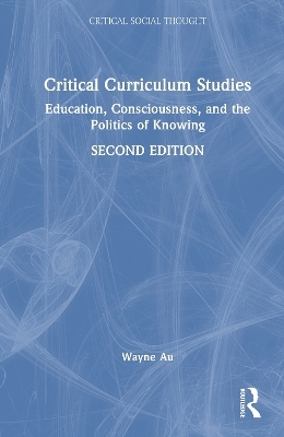 Critical Curriculum Studies - Wayne Au
