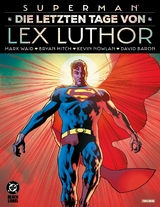 Superman: Die letzten Tage von Lex Luthor - Mark Waid, Bryan Hitch
