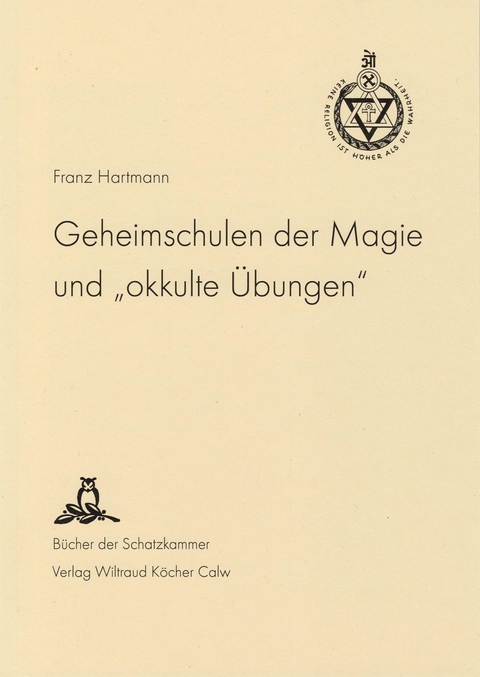 Geheimschulen der Magie und "okkulte &Uuml;bungen" - Franz Hartmann