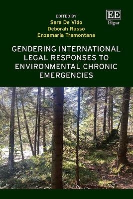 Gendering International Legal Responses to Environmental Chronic Emergencies