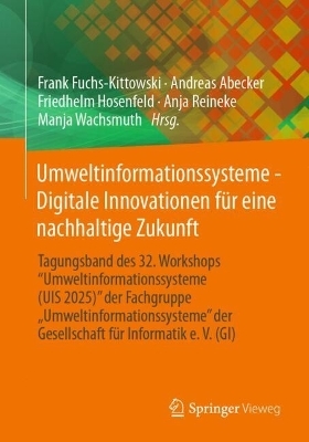 Umweltinformationssysteme - Digitale Innovationen f&uuml;r eine nachhaltige Zukunft - 