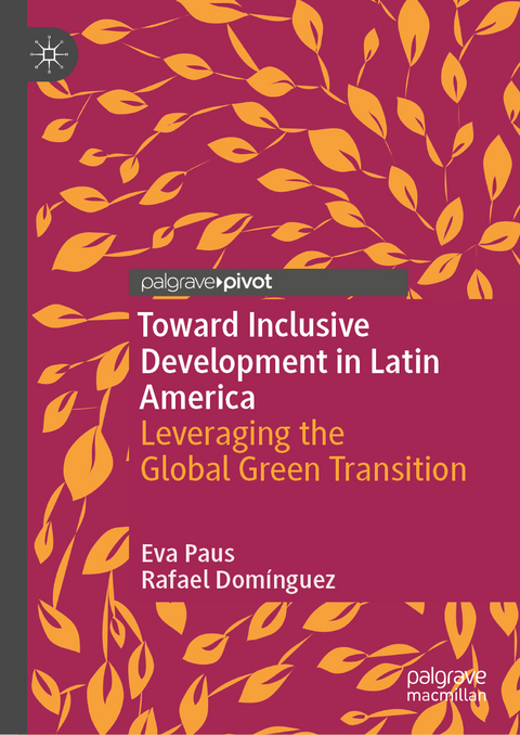 Toward Inclusive Development in Latin America - Eva Paus, Rafael Domínguez