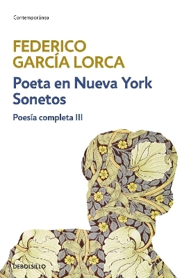 Poeta en Nueva York sonetos y otras obras / Poet in New York. Sonnets and Other Works - Federico Garc&iacute;a Lorca