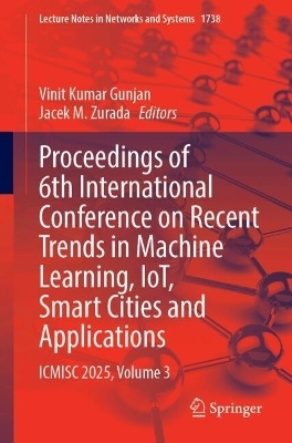 Proceedings of 6th International Conference on Recent Trends in Machine Learning, IoT, Smart Cities and Applications