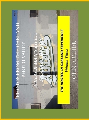 Photos From The Oakland Photo Vault - John Archer