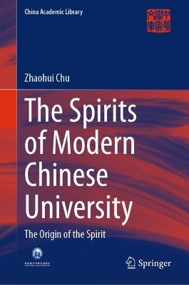 The Spirits of Modern Chinese University - Zhaohui Chu