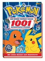 Das gro&szlig;e Pok&eacute;mon-Turnier: 1001 superstarke Sticker -  Pok&eacute;mon,  Panini