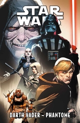 Star Wars Comics: Darth Vader 10 - Phantome - Greg Pak, Raffaele Ienco, Will Sliney, Paul Fry, Luke Ross, Adam Gorham
