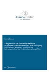 Kompetenzen im Schnittstellenbereich zwischen Gefahrenabwehr und Strafverfolgung - Ronny Fischer