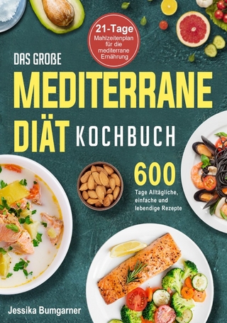 Das große Mediterrane-Diät Kochbuch
