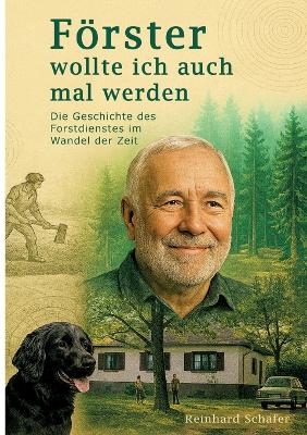 Förster wollte ich auch mal werden