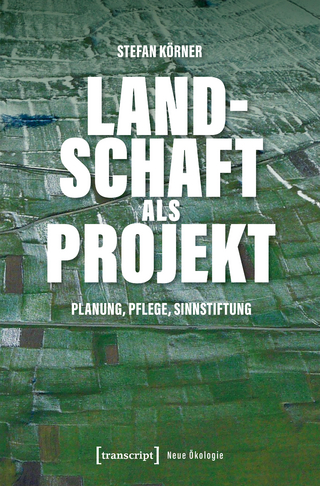 Landschaft als Projekt