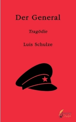 Der General - Luis Schulze