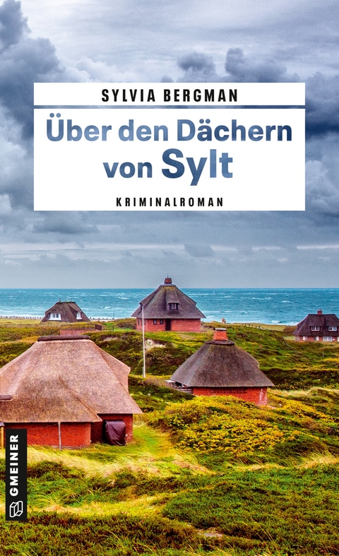 &Uuml;ber den D&auml;chern von Sylt - Sylvia Bergman