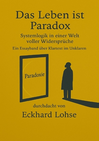 Das Leben ist Paradox