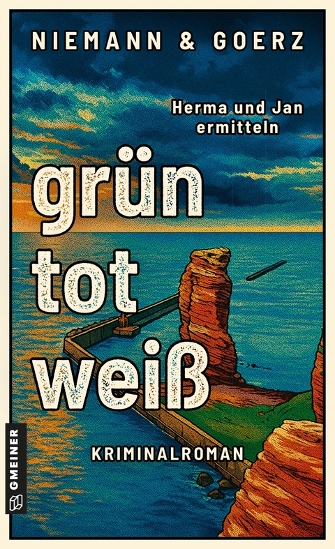 gr&uuml;n, tot, wei&szlig; - Anja Goerz, Eric Niemann