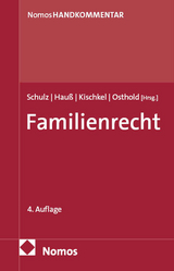 Familienrecht - Schulz, Werner; Hauß, Jörn; Kischkel, Thomas; Osthold, Fritz