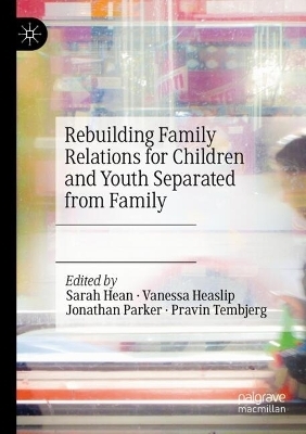 Rebuilding Family Relations for Children and Youth Separated from Family - 