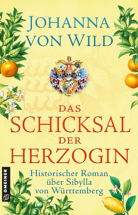Das Schicksal der Herzogin - Johanna von Wild