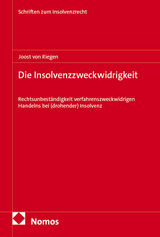 Die Insolvenzzweckwidrigkeit - Joost von Riegen