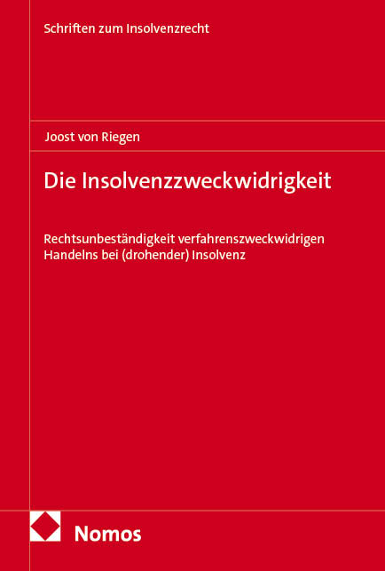 Die Insolvenzzweckwidrigkeit - Joost von Riegen