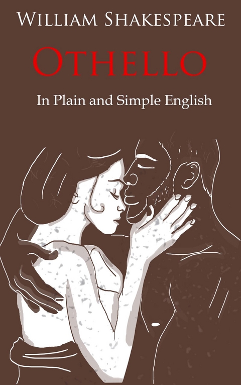 Othello Retold In Plain and Simple English - William Shakespeare