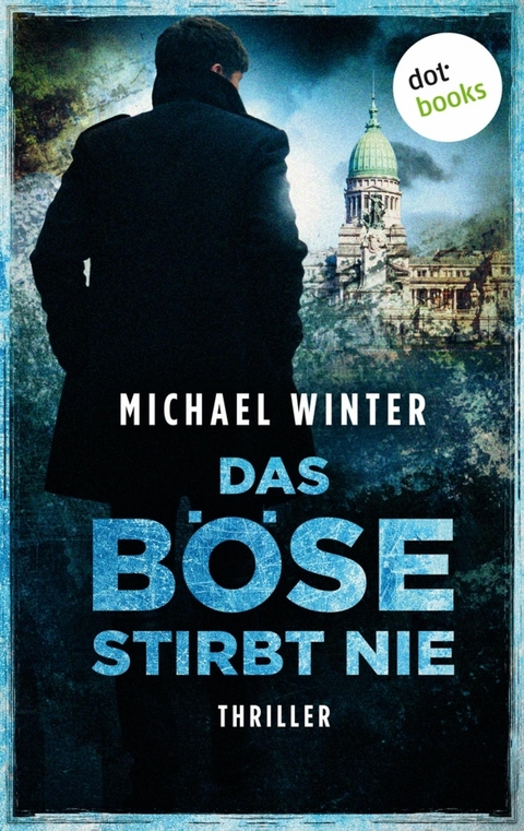 Das B&ouml;se stirbt nie - Michael Winter