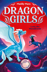 Dragon Girls &ndash; Luna, der Monddrache - Maddy Mara