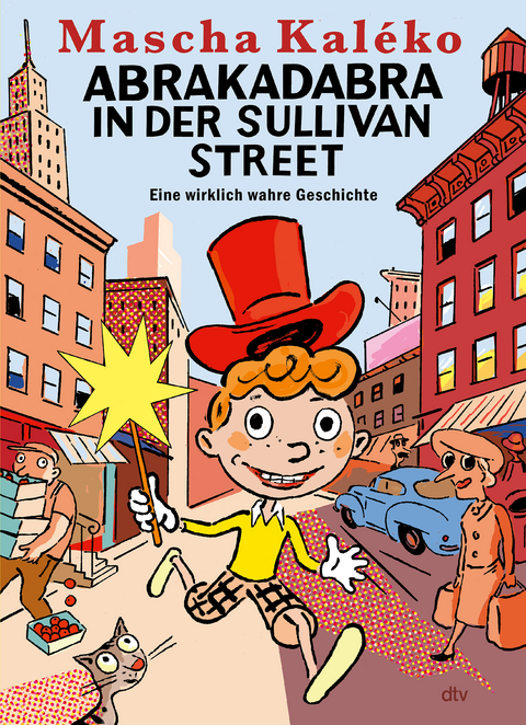 Abrakadabra in der Sullivan Street - Mascha Kal&eacute;ko