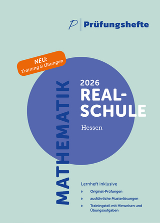 Prüfungsheft & Training - 2026 Mathematik Realschule – Hessen – Original-Prüfungen und Lösungen