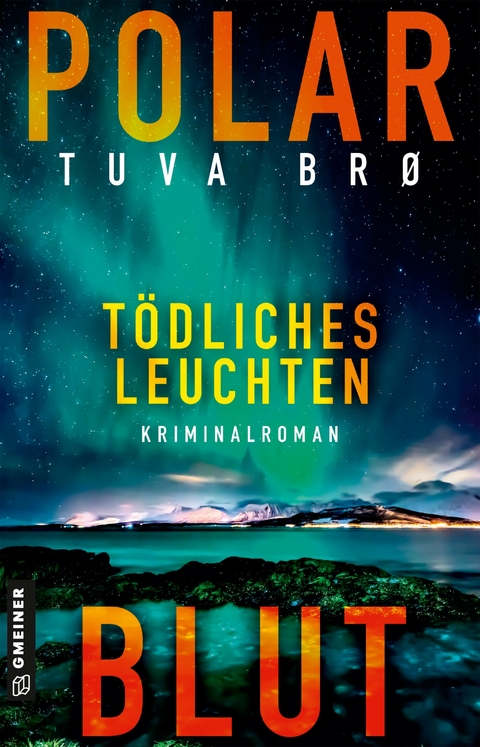 Polarblut - T&ouml;dliches Leuchten - Tuva Bro