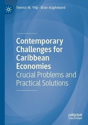 Contemporary Challenges for Caribbean Economies - Terence M. Yhip, Brian Alagheband