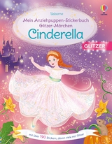 Mein Anziehpuppen-Stickerbuch Glitzer-M&auml;rchen: Cinderella - Fiona Watt