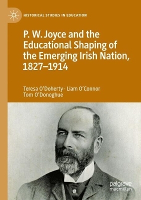 P.W. Joyce and the Educational Shaping of the Emerging Irish Nation, 1827-1914