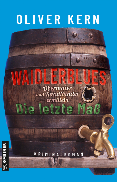 Waidlerblues - Die letzte Ma&szlig; - Oliver Kern