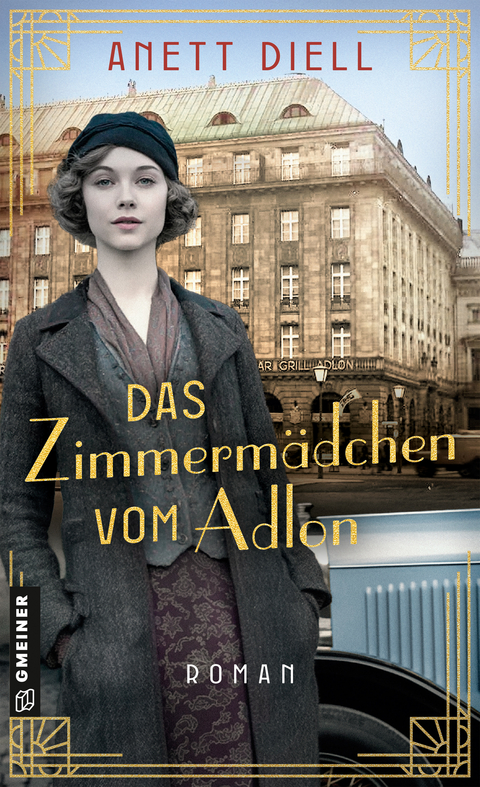 Das Zimmerm&auml;dchen vom Adlon - Anett Diell