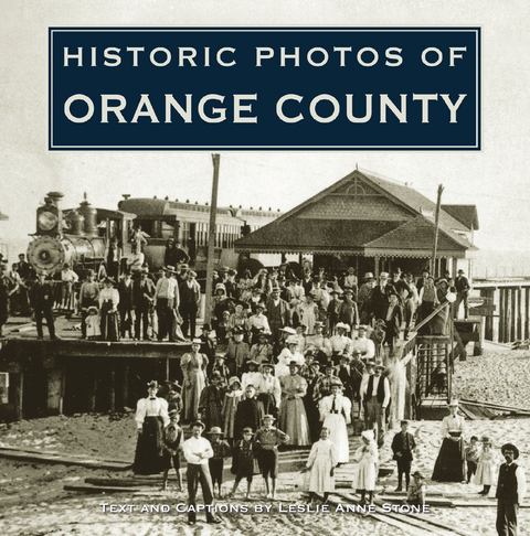 Historic Photos of Orange County - 