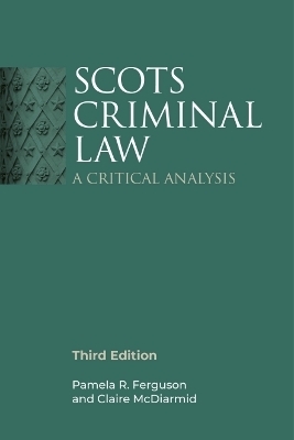 Scots Criminal Law - Pamela R. Ferguson, Claire McDiarmid