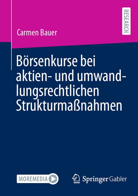 B&ouml;rsenkurse bei aktien- und umwandlungsrechtlichen Strukturma&szlig;nahmen - Carmen Bauer
