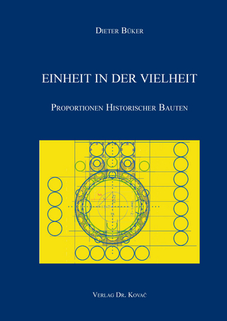 Einheit in der Vielheit – Proportionen Historischer Bauten